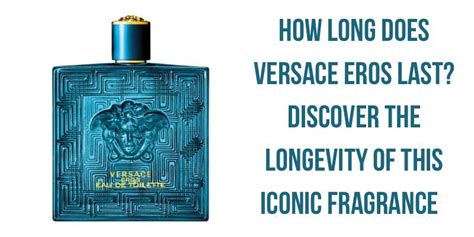 how long does Versace last